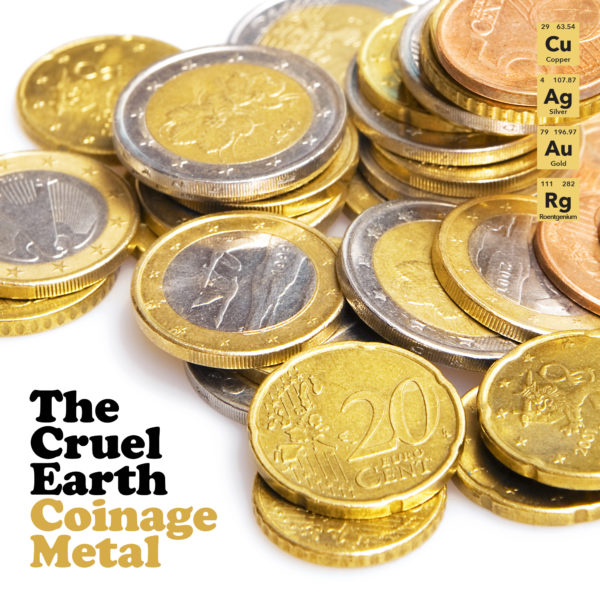 album cover coinage metal by the cruel earth